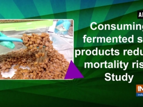 Consuming fermented soy products reduces mortality risk: Study