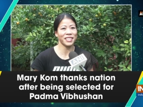 Mary Kom thanks nation after being selected for Padma Vibhushan