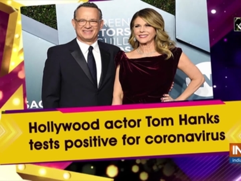 Hollywood actor Tom Hanks, his wife test positive for coronavirus