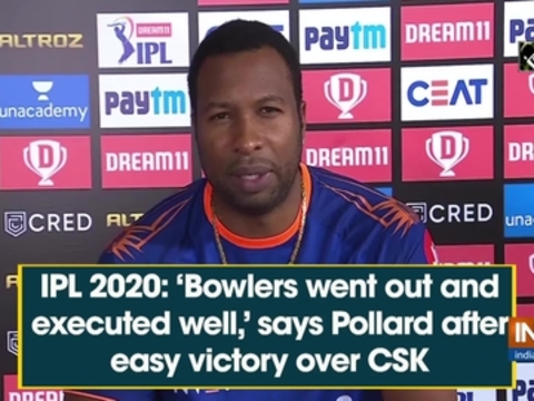 IPL 2020: 'Bowlers went out and executed well,' says Pollard after easy victory over CSK