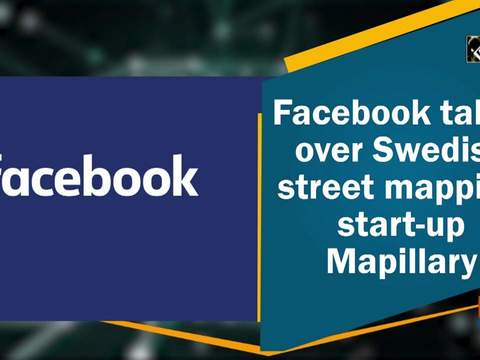 Facebook takes over Swedish street mapping start-up Mapillary