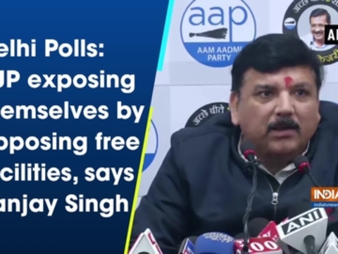 Delhi Polls: BJP exposing themselves by opposing free facilities, says Sanjay Singh