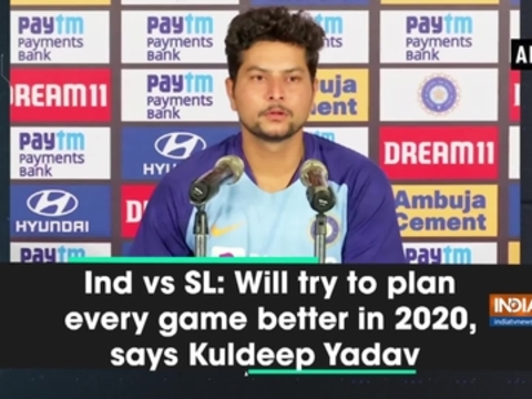 Ind vs SL: Will try to plan every game better in 2020, says Kuldeep Yadav