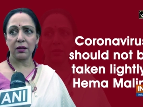 Coronavirus should not be taken lightly: Hema Malini