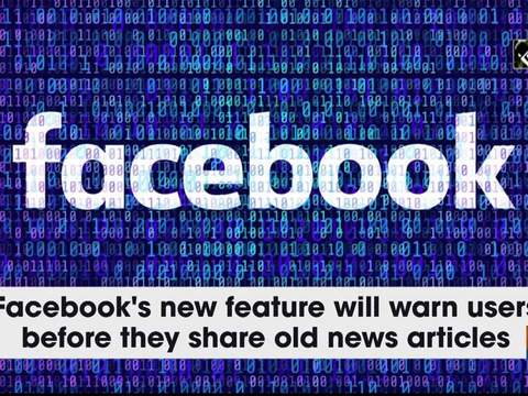 Facebook's new feature will warn users before they share old news articles