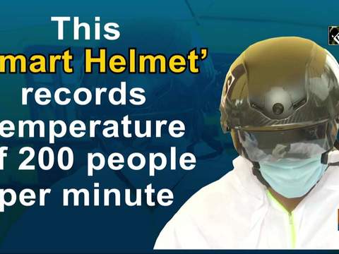 This 'Smart Helmet' records temperature of 200 people per minute