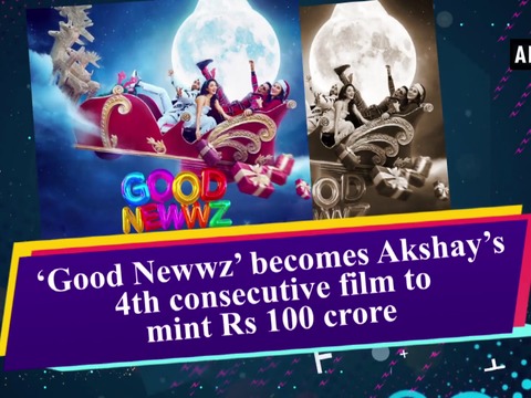 'Good Newwz' becomes Akshay's 4th consecutive film to mint Rs 100 crore