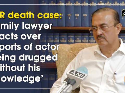 SSR death case: Family lawyer reacts over reports of actor being drugged 'without his knowledge'