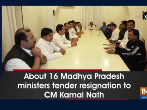 About 16 Madhya Pradesh ministers tender resignation to CM Kamal Nath