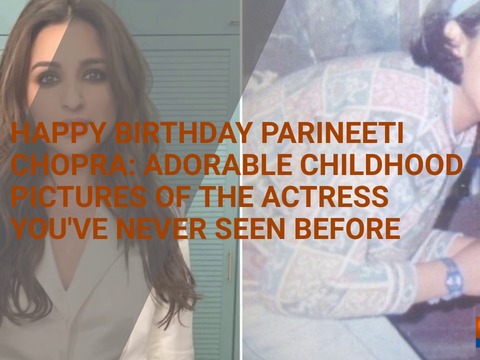 Happy Birthday Parineeti Chopra: Adorable childhood pictures of the actress you've never seen before