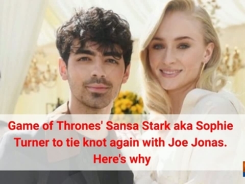 Game of Thrones' Sansa Stark aka Sophie Turner to tie knot again with Joe Jonas. Here's why