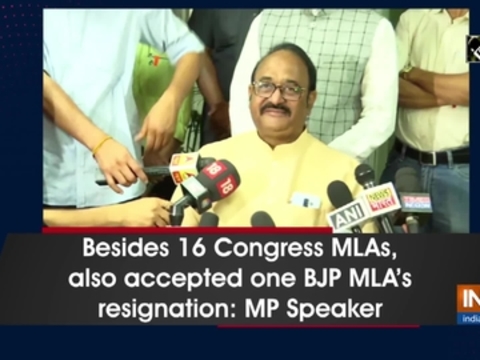 Besides 16 Congress MLAs, also accepted one BJP MLA's resignation: MP Speaker