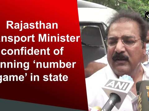 Rajasthan Transport Minister confident of winning 'number game' in state