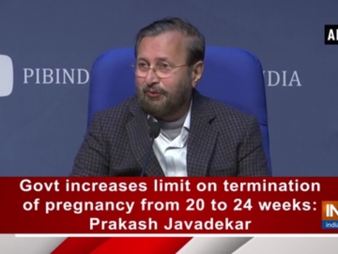 Govt increases limit on termination of pregnancy from 20 to 24 weeks: Prakash Javadekar