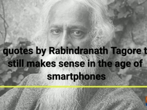 10 quotes by Rabindranath Tagore that still makes sense in the age of smartphones