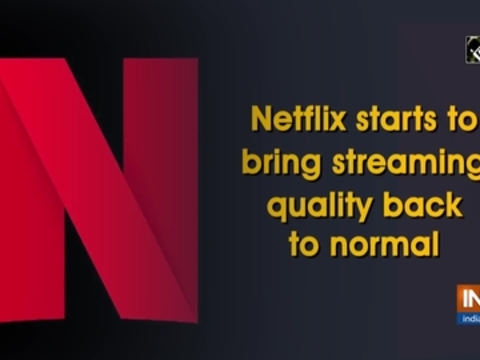 Netflix starts to bring streaming quality back to normal