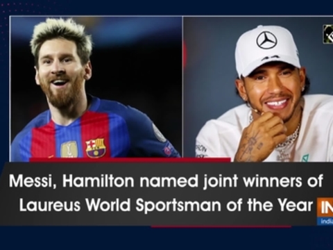 Messi, Hamilton named joint winners of Laureus World Sportsman of the Year