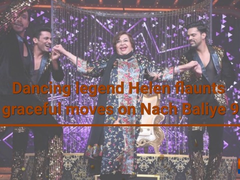 Veteran diva Helen graced reality show Nach Baliye 9