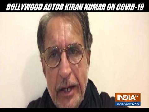 Actor Kiran Kumar on Covid-19: There's no need to be scared