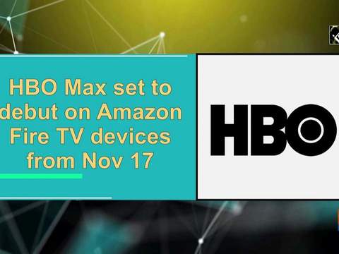 HBO Max set to debut on Amazon Fire TV devices from Nov 17