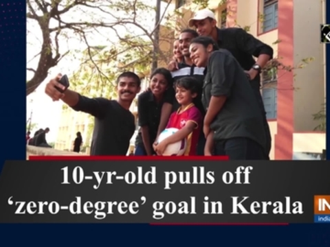 10-yr-old pulls off 'zero-degree' goal in Kerala