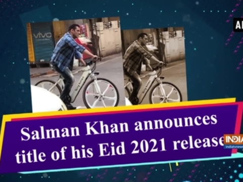 Salman Khan announces title of his Eid 2021 release