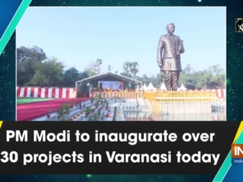 PM Modi to inaugurate over 30 projects in Varanasi today