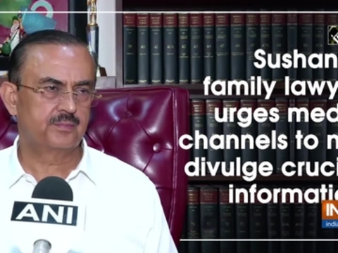 Sushant's family lawyer urges media channels to not divulge crucial information