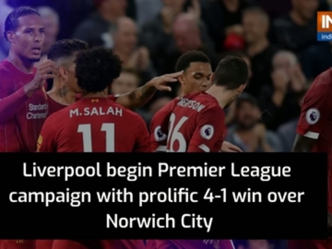 Liverpool beat Norwich City 4-1 in Premier League opener