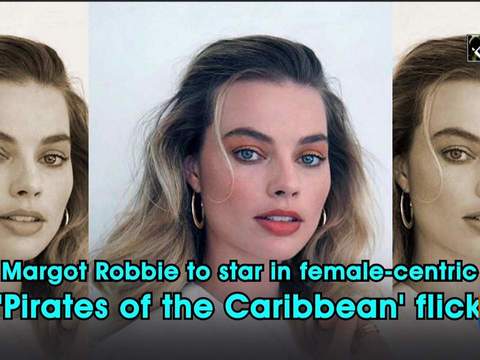 Margot Robbie to star in female-centric 'Pirates of the Caribbean' flick