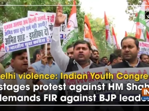 Delhi violence: Indian Youth Congress stages protest against Shah, demands FIR against BJP leaders