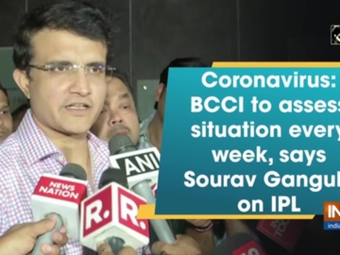 Coronavirus: BCCI to assess situation every week, says Sourav Ganguly on IPL