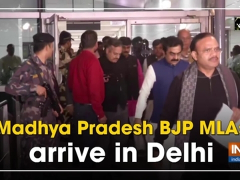 Madhya Pradesh BJP MLAs arrive in Delhi