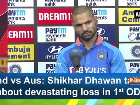 Ind vs Aus: Shikhar Dhawan talks about devastating loss in 1st ODI