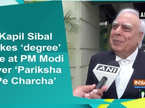 Kapil Sibal takes 'degree' jibe at PM Modi over 'Pariksha Pe Charcha'