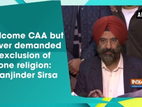 Welcome CAA but never demanded exclusion of one religion: Manjinder Sirsa