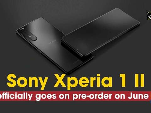 Sony Xperia 1 II officially goes on pre-order on June 1