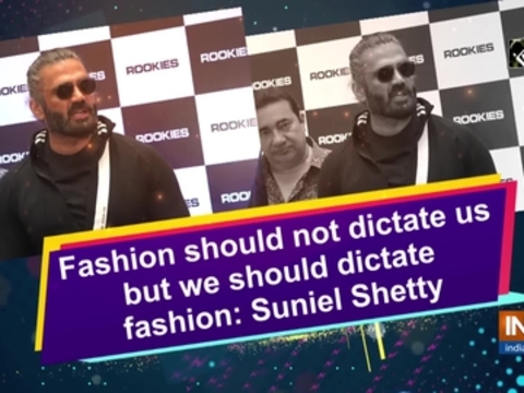 Fashion should not dictate us but we should dictate fashion: Suniel Shetty