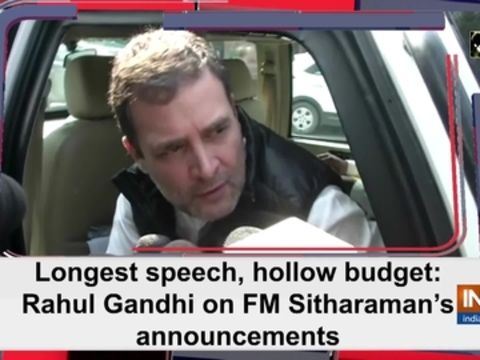 Longest speech, hollow budget: Rahul Gandhi on FM Sitharaman's announcements