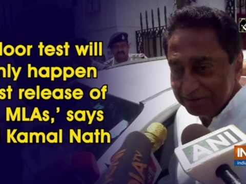 'Floor test will only happen post release of 22 MLAs,' says CM Kamal Nath