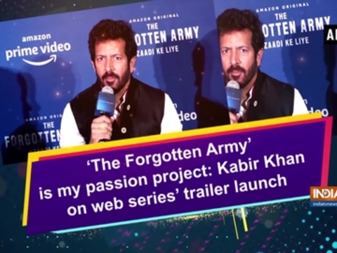 'The Forgotten Army' is my passion project: Kabir Khan on web series' trailer launch