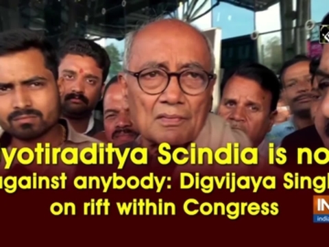 Jyotiraditya Scindia is not against anybody: Digvijaya Singh on rift within Congress