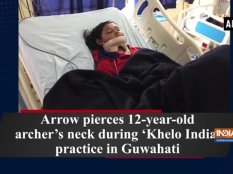 Arrow pierces 12-year-old archer's neck during 'Khelo India' practice in Guwahati