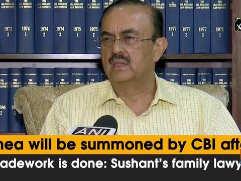 Rhea will be summoned by CBI after spadework is done: Sushant's family lawyer