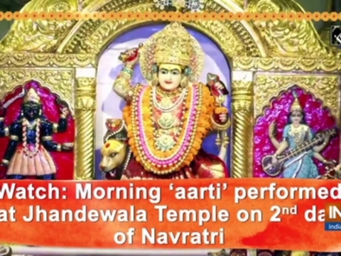 Watch: Morning 'aarti' performed at Jhandewala Temple on 2nd day of Navratri