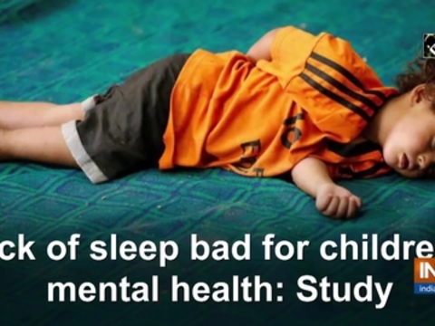 Lack of sleep bad for children's mental health: Study