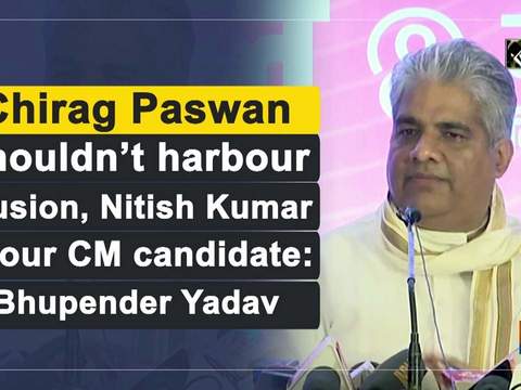 Chirag Paswan shouldn't harbour illusion, Nitish Kumar is our CM candidate: Bhupender Yadav