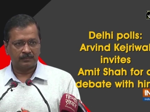 Delhi polls: Arvind Kejriwal invites Amit Shah for a debate with him