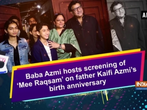 Baba Azmi hosts screening of 'Mee Raqsam' on father Kaifi Azmi's birth anniversary