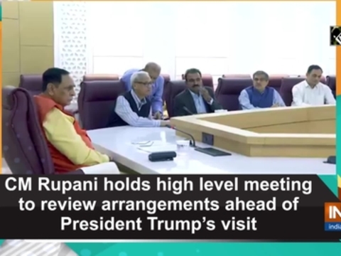 CM Rupani holds high level meeting to review arrangements ahead of President Trump's visit